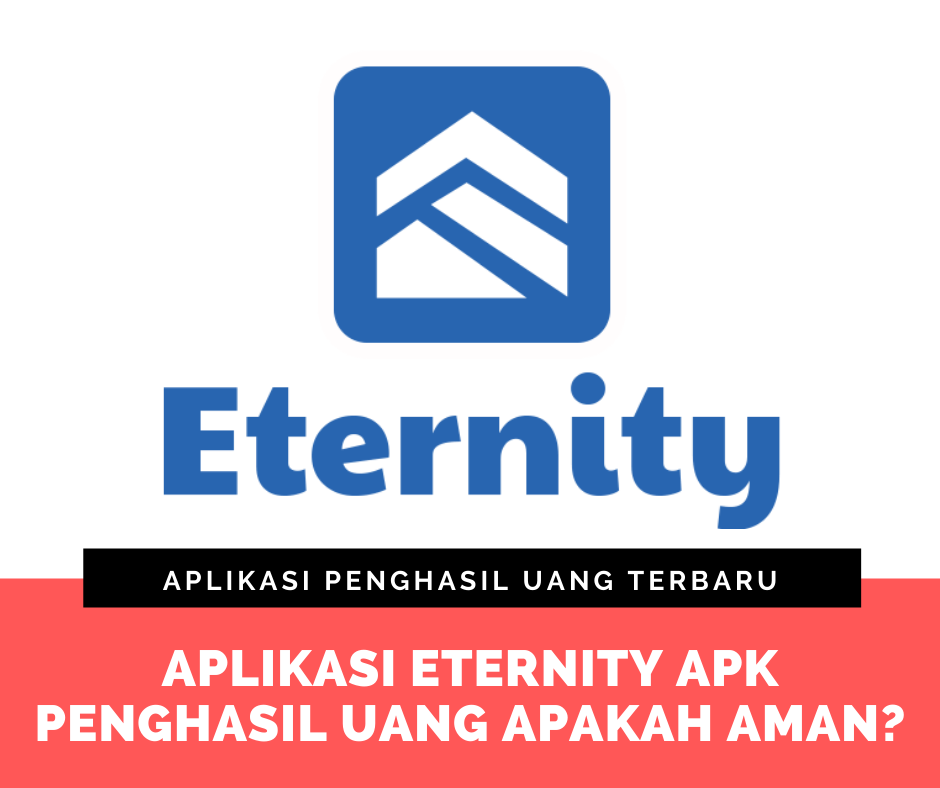 Aplikasi Eternity Apk Penghasil Uang Apakah Aman